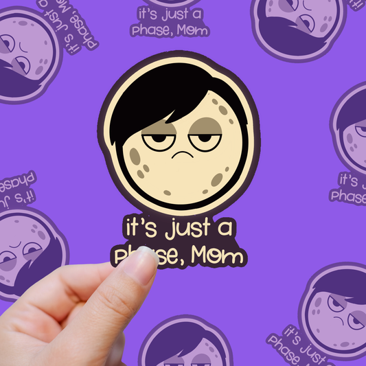 It’s Just a Phase – Emo Moon Edition vinyl sticker