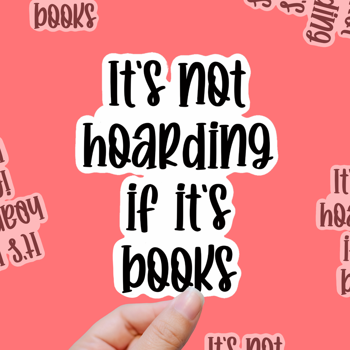 It’s Not Hoarding if It’s Books – Collector’s Clause vinyl sticker